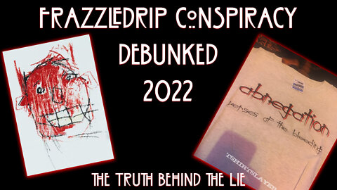 The Truth Behind The Lies - Frazzledrip