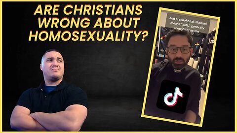 Are Christians WRONG about homosexual behavior? | Tiktok Pastor gets it WRONG