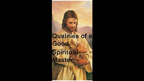 Gospel of Love Video Series (22) - Qualifications of a bona fide spiritual teacher