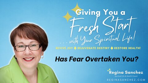 Has Fear Overtaken You?