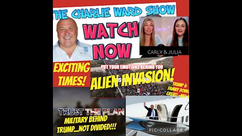 Charlie Ward Show: Military Behind Trump, Alien Invasion