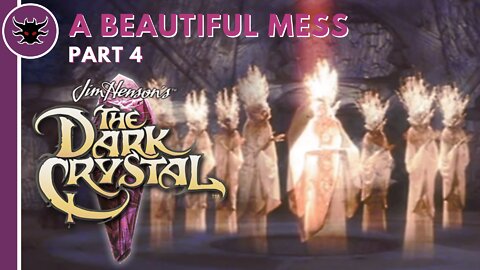 A BEAUTIFUL MESS | The Dark Crystal (1982) Review Part 4