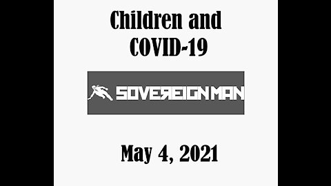 Sovereign Man - Children and COVID-19