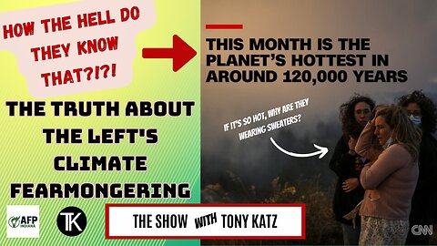 The Truth About the Left's Climate Fearmongering