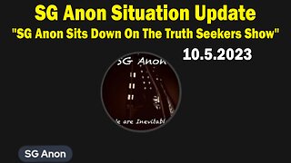 SG Anon Situation Update: "SG Anon Sits Down On The Truth Seekers Show w/ Beckio & Other Guests"