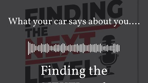 What your car says about you.... | Finding the NEXTLevel