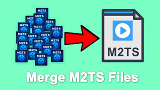 How to Merge M2TS Files into One?