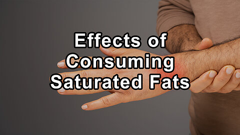 Dr. Jyothi Rao Discusses Detrimental Health Effects of Consuming Saturated Fats, Dangers of Some