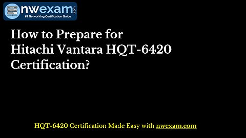 How to Prepare for Hitachi Vantara HQT-6420 Certification | Q & A