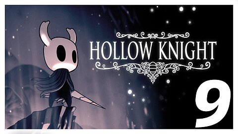 Iniciando a Saga dos 112% | Hollow Knight #9 - Jornada Rumo à Platina!