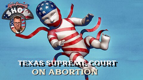 Examining the Grey Areas: The Ethical Dilemma of Abortion Rights and The Texas Supreme Court