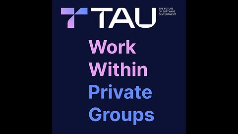 Work Within Private Groups | TAU - AGORAS 💎 #tau #taunet #smartcontracts