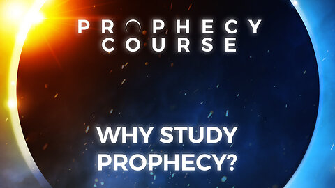 Why Study Bible Prophecy (And Why We Avoid It) | Prophecy Bible Study | Session 1 | PROPHECY COURSE