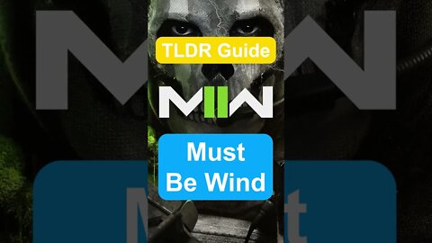 MUST BE WIND - TLDR Guide - Call of Duty: Modern Warfare II