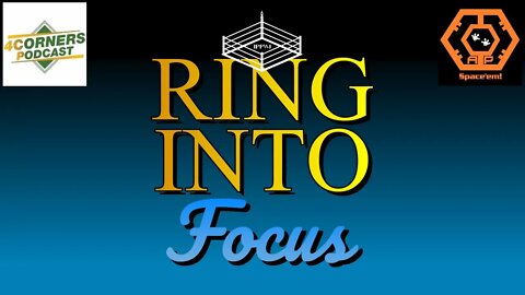 Ring Into Focus - Cody Gone? Shane Gone? - Wrestlemania III - Surprise Topic for 4Corners Guys