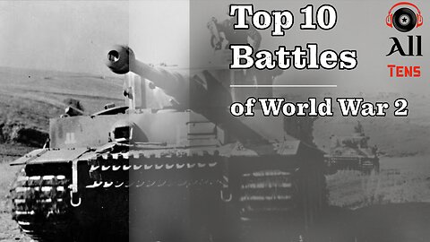 Top 10 battles of World War 2