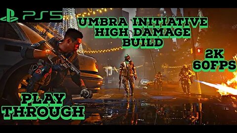 Umbra Initiative High Damage Build Division 2 Year 5 Episode 01