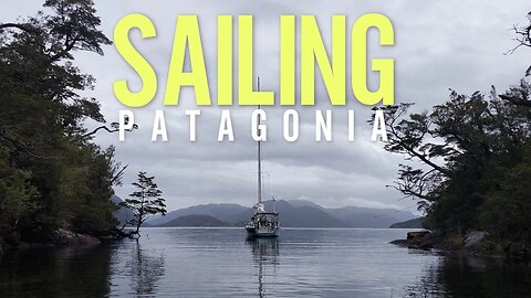 Sailing Up The Fjords of Patagonia [Ep. 132]