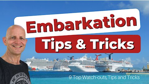 9 Cruise Embarkation Day Watch-Outs, Tips and Tricks