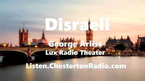 Disraeli - George Arliss - Lux Radio Theater