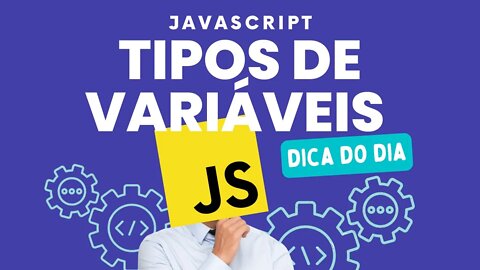 TIPOS DE VARIAVEIS EM JAVASCRIPT ! - #javascript #variaveis