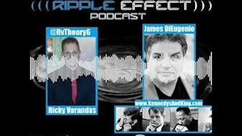 Was The MLK Murder A CIA, Mob Conspiracy? James DiEugenio, Episode #155 of The Ripple Effect Podcast