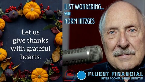 Just Wondering ... with Norm Hitzges 11/23: Thankfulness