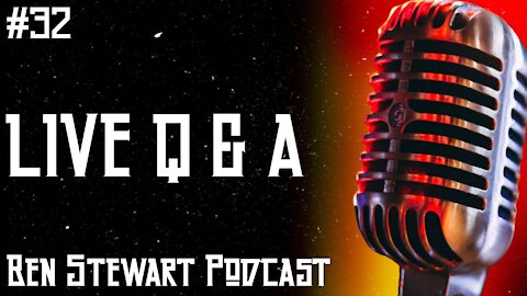Live Q & A | Ben Stewart Podcast #32