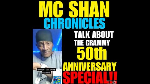 MCS Ep #113 MC SHAN TAKE ON THE GRAMMY’S 50th Anniversary of Hip Hop..