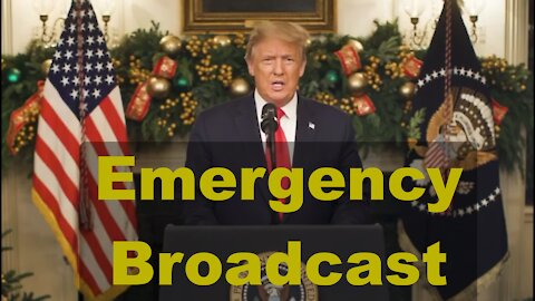 Trump Emergency Broadcast Election Fraud Dec 22