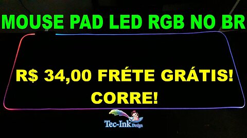 1 Mouse Pad Gamer RGB Incrível Pelo Preço Q Está Sendo Vendido. Gigante C/ 7 Cores E Vários Efeitos