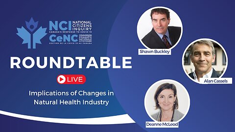 Live with the NCI Roundtable Discussion: Implications of Changes in Natural Health Industry