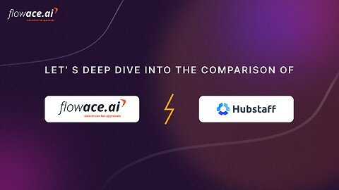 Flowace Vs. Hubstaff: Which tool meets your requirements?
