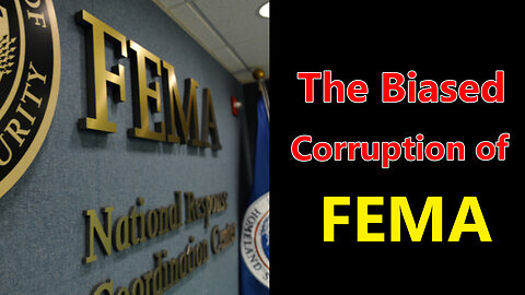 The Biased Corruption of FEMA