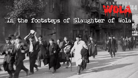 IN THE FOOTSTEPS OF SLAUGHTER OF WOLA