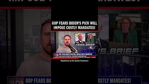 GOP Fears Biden's Pick Will Impose Costly Mandates!