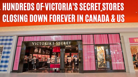 Victoria's Secret Is Closing Down Hundreds Of Stores In Canada & The US Forever