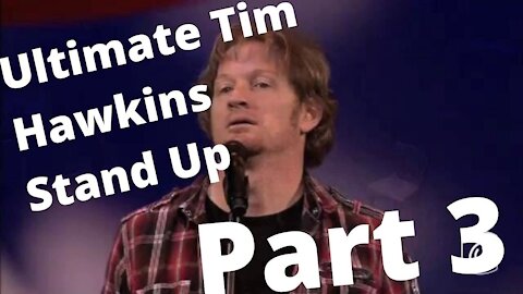 Ultimate Tim Hawkins Stand Up: Part 3