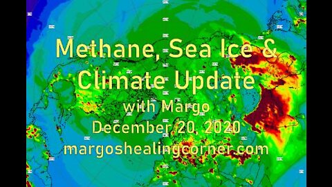Methane, Sea Ice & Climate Update with Margo (Dec. 20, 2020)