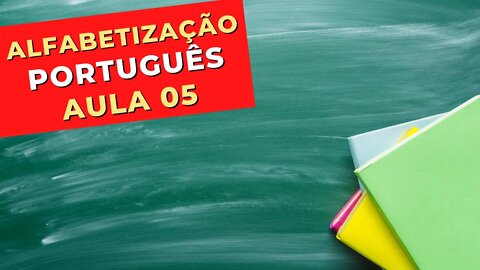 AULA 5 - ALFABETIZAÇÃO DE ADULTOS - PORTUGUÊS