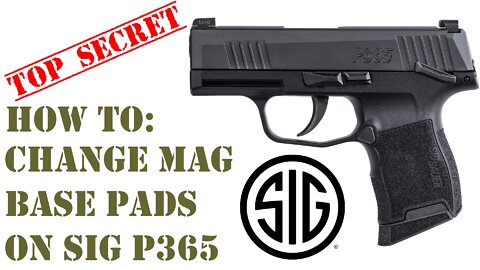 How To: Replace Sig Sauer P365 Magazine Base Plates