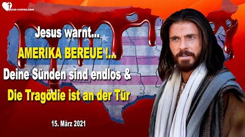 Warnruf von Jesus.... Amerika bereue ! ❤️ Deine Sünden sind endlos & Die Tragödie ist an der Tür