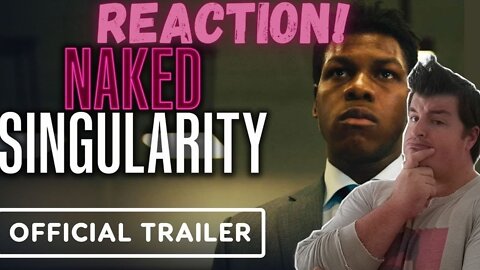 Naked Singularity - Official Trailer Reaction!