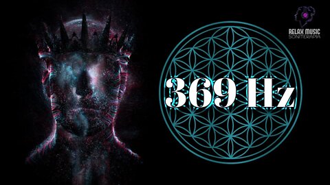 369 Hz Frequency Nicola Tesla • The Key to the Universe, Release all Your Hidden Potential