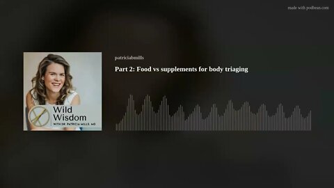 Part 2: Food vs supplements for body triaging