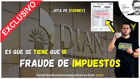 JOTA PE HERNANDEZ DEFRAUDADOR DE IMPUESTOS (DECLARACIÓN DE RENTA)