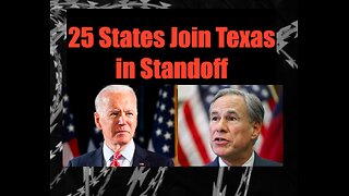 25 States Join Texas in Standoff