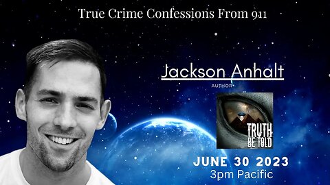 True Crime Confessions From 911 with Jackson Anhalt