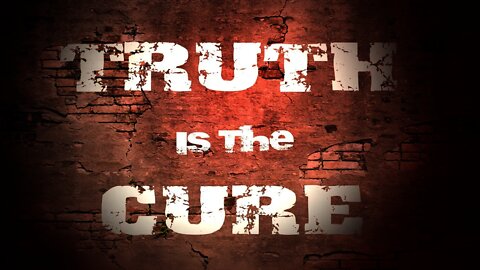 TRUTH is the CURE