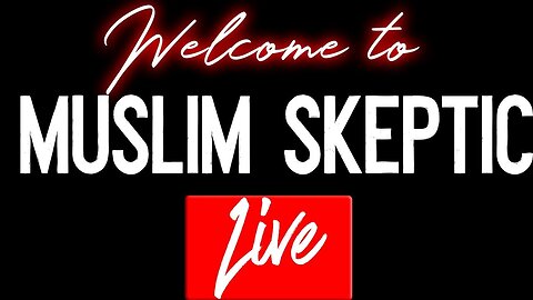 Muslim Skeptic LIVE #1